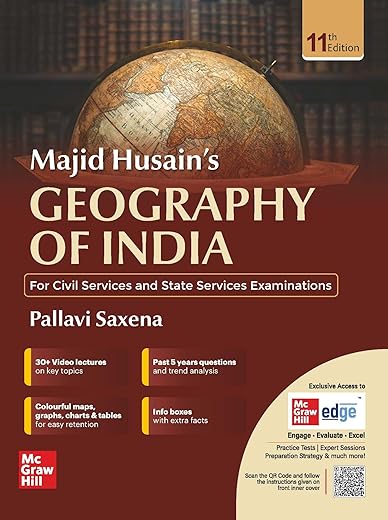 Geography of India (English) for UPSC CSE 2025 by Majid Husain and Pallavi Saxena | 11th edition (latest) - Multicolour book | Civil Services Exam - Prelims, Mains and Interview | State PSCs exams/ PCS exams | Solved Previous Years' Questions (PYQs) till 2024 | Colourful Maps, Graphs, Charts & Tables | Learning tricks, Quick Revision boxes & Trend analysis | Exclusive access to McGraw Hill edge online platform: 30+ Video lectures, Monthly updates on Current Affairs and much more