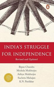 India’s Struggle for Independence by Bipan Chandra