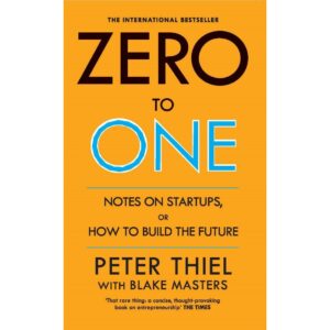 Zero to One – Peter Thiel